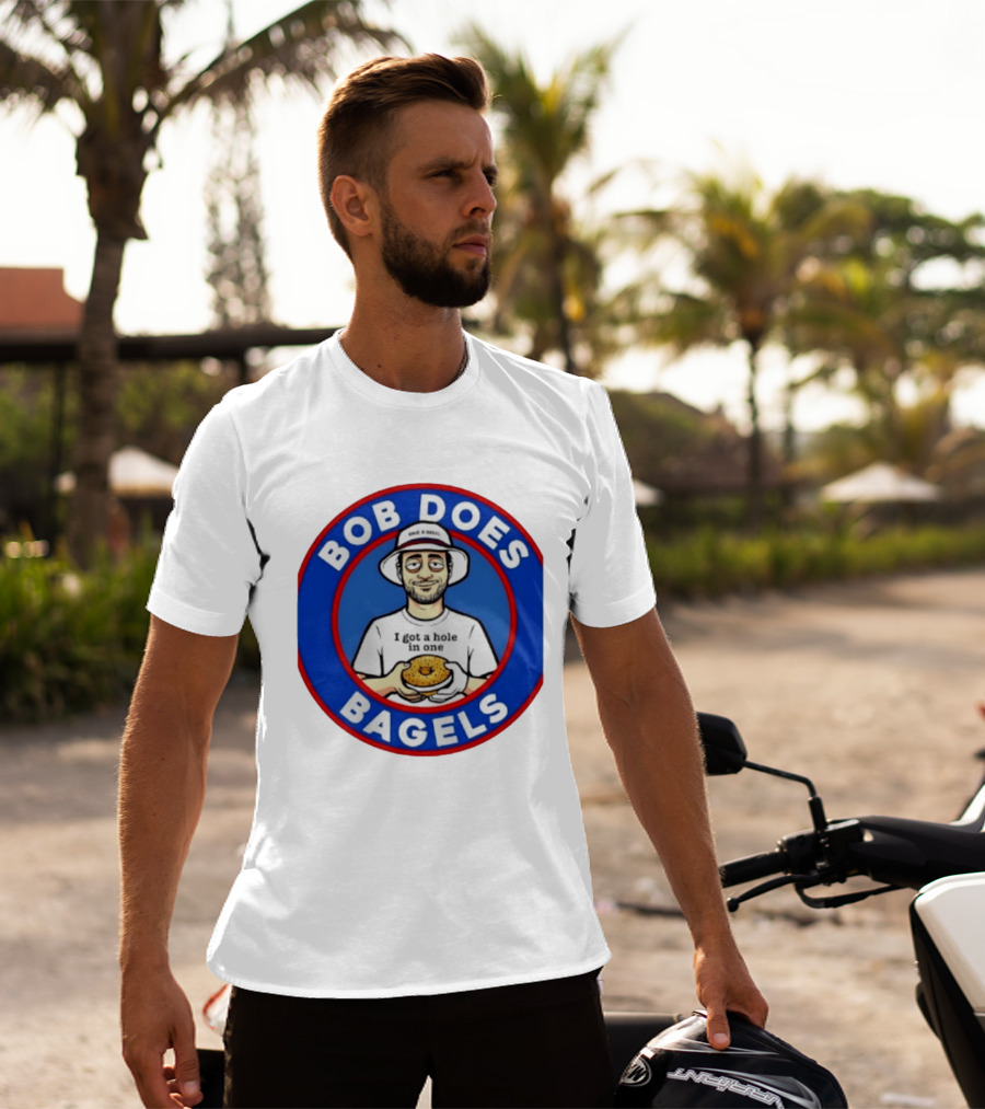 Bob Does Bagels I Got A Hole In One Have A Bagel T-Shirt