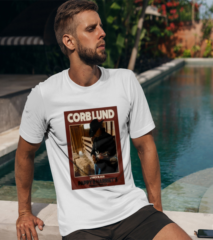 Corb Lund Live At Pappy & Harriet's Pioneertown CA March 18 2026 T-Shirt