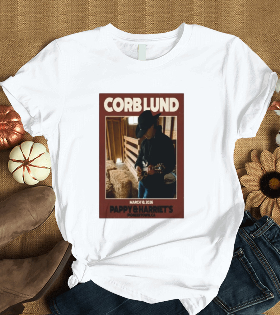 Corb Lund Live At Pappy & Harriet's Pioneertown CA March 18 2026 T-Shirt