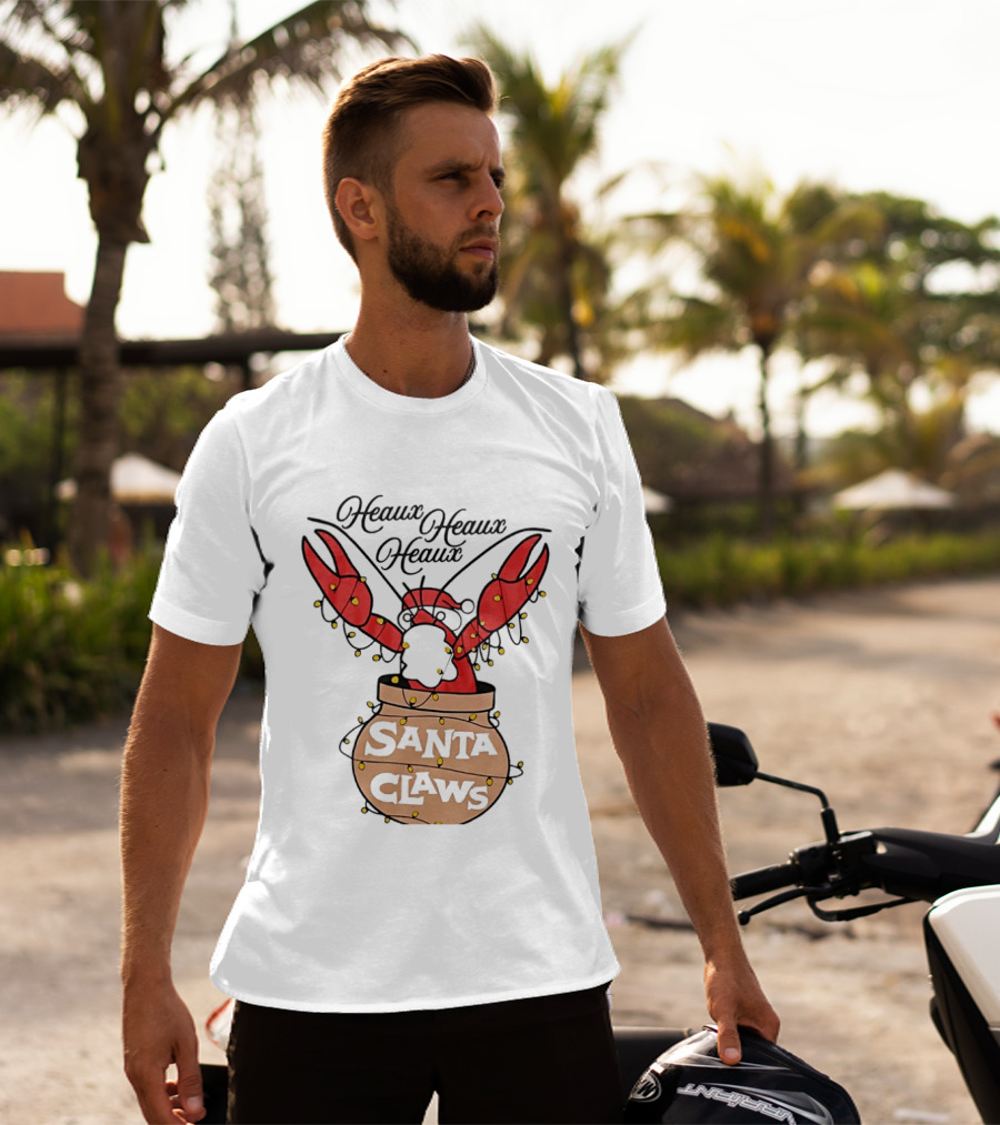 Santa Claws Heaux Crawfish Christmas Heaux Heaux Heaux T-Shirt