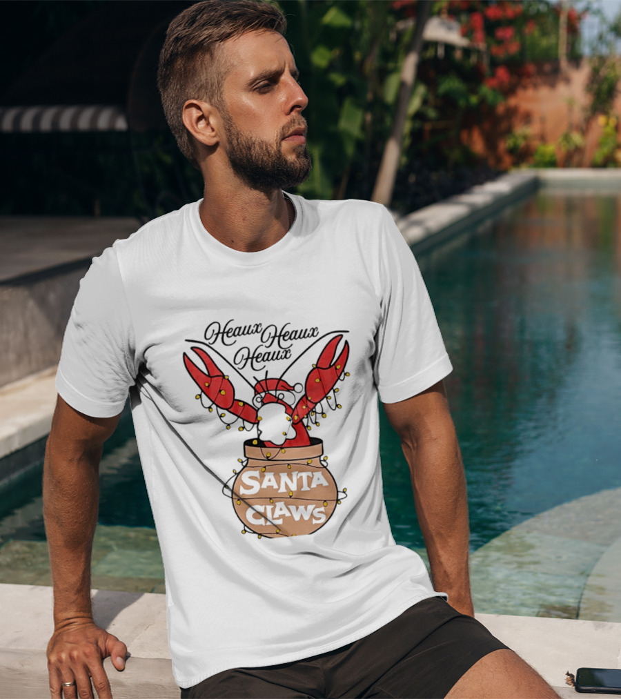 Santa Claws Heaux Crawfish Christmas Heaux Heaux Heaux T-Shirt