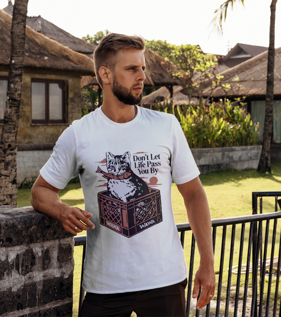 Don't Let Life Pass You By Cat Wawa Crate T-Shirt