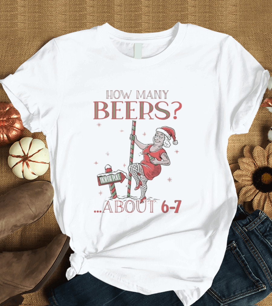 How Many Beers About 6 7 Santa Christmas Party Snowflakes T-Shirt