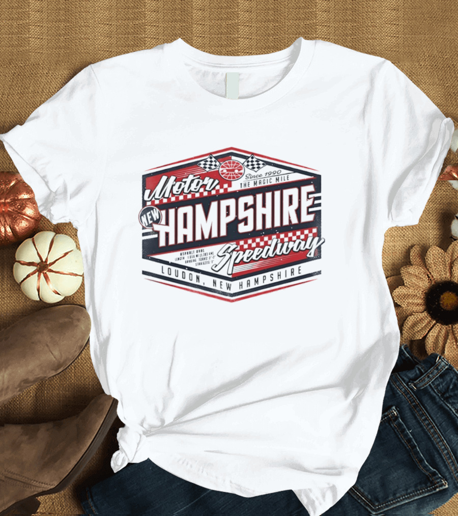New Hampshire Motor Speedway The Magic Mile Since 1990 Loudon New Hampshire T-Shirt