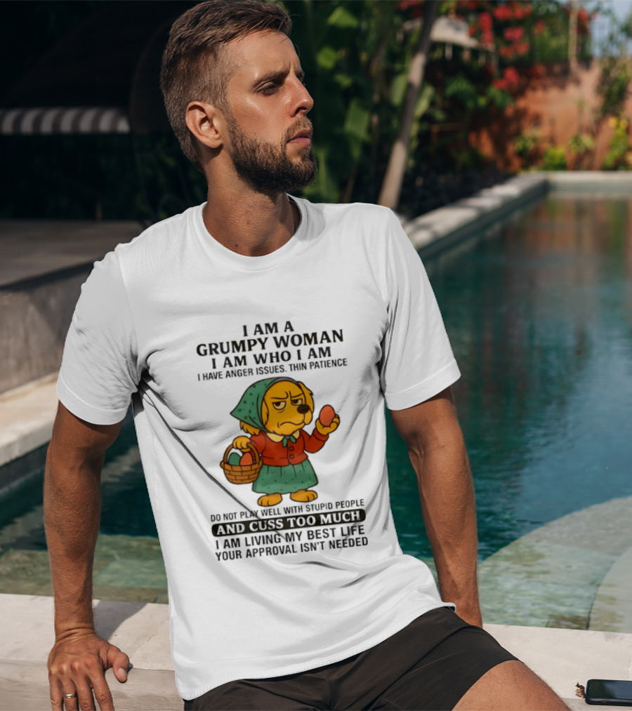 Golden Retriever I Am Who I Am Grumpy Woman Thin Patience Living My Best Life T-Shirt