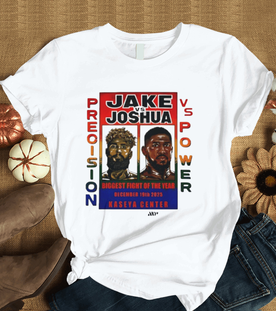 Jake Paul Vs Anthony Joshua Precision Vs Power Biggest Fight Of The Year December 19th 2025 Kaseya Center T-Shirt