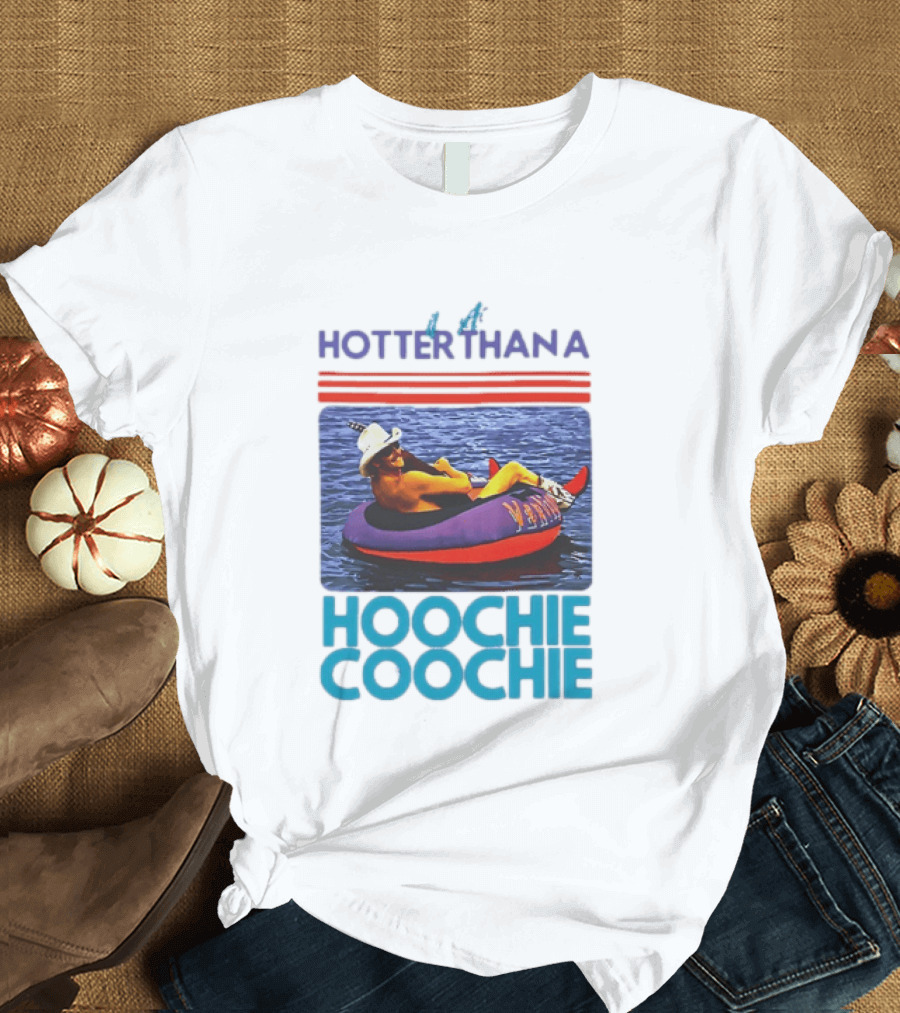Hotter Than A Hoochie Coochie Lake Float Cowboy Hat T-Shirt