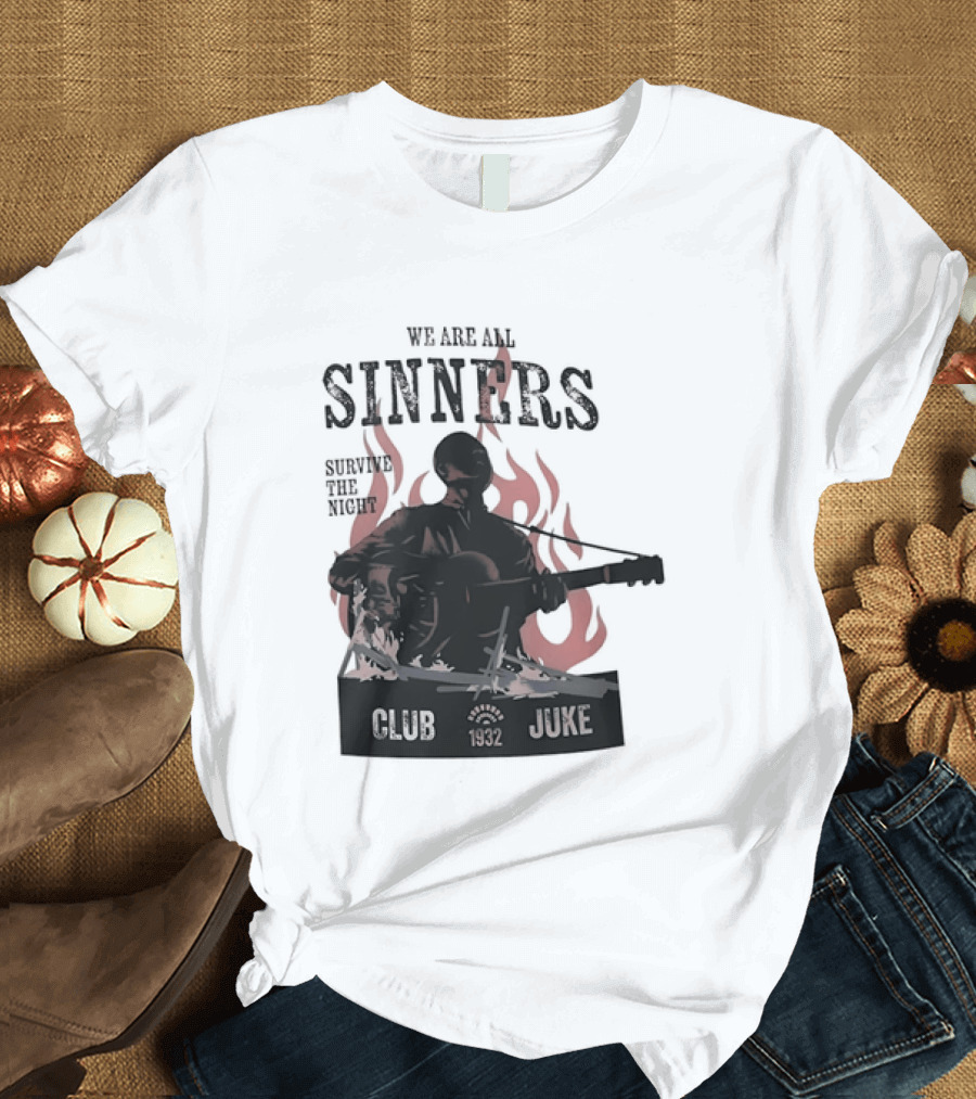 We Are All Sinners Survive The Night Club 1932 Juke Flames Guitar T-Shirt