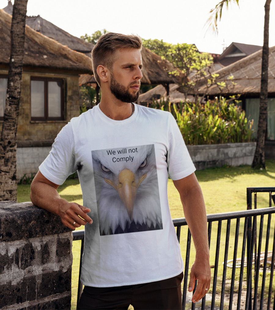 We Will Not Comply American Eagle Patriotic T-Shirt