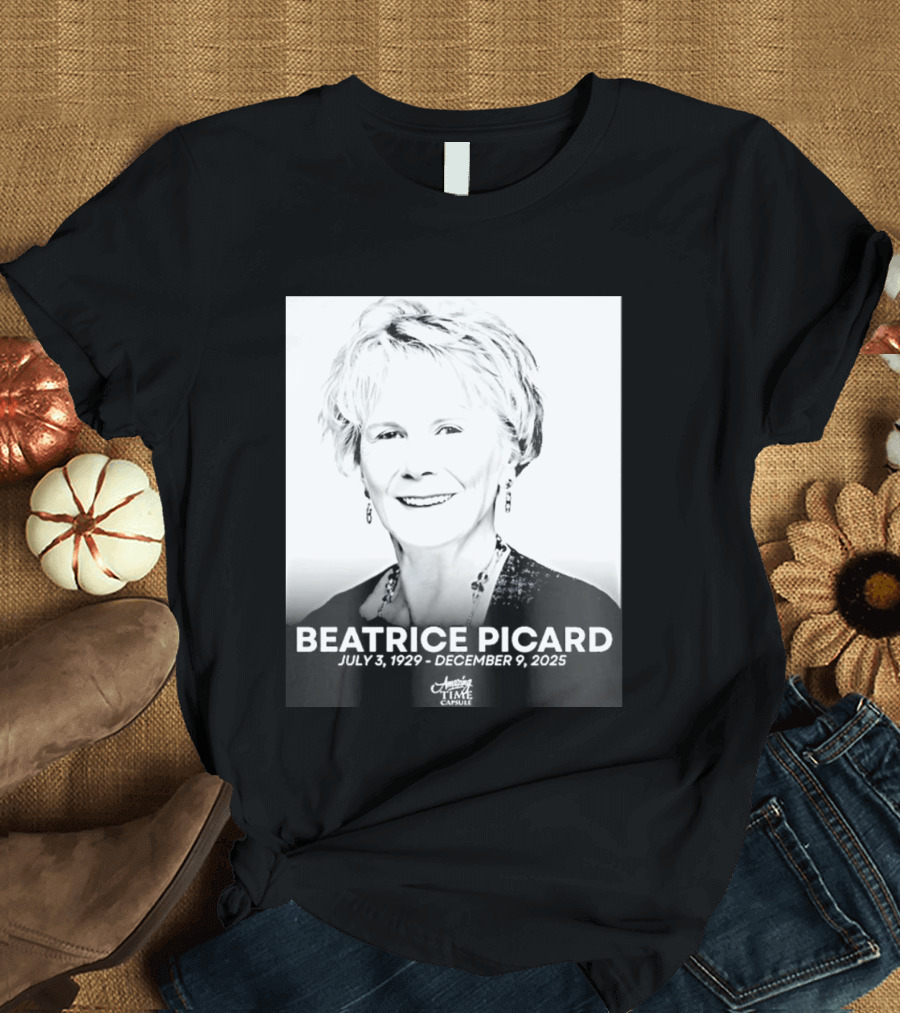 BEATRICE PICARD JULY 3 1929 DECEMBER 9 2025 America's Time Capsule T-Shirt