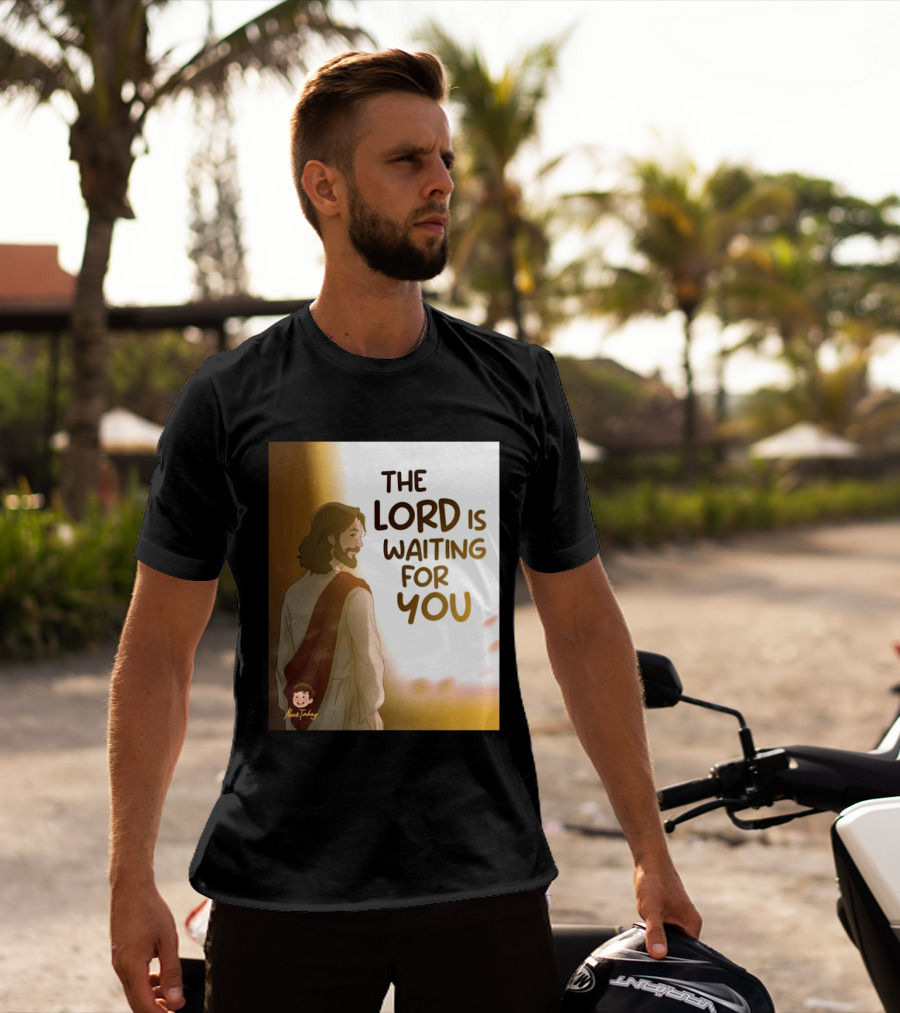The Lord Is Waiting For You Illustration By Mkut Takuy T-Shirt
