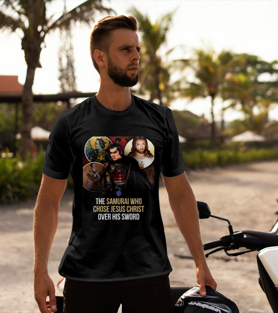 The Samurai Who Chose Jesus Christ Over His Sword Historical Christian Conversion T-Shirt