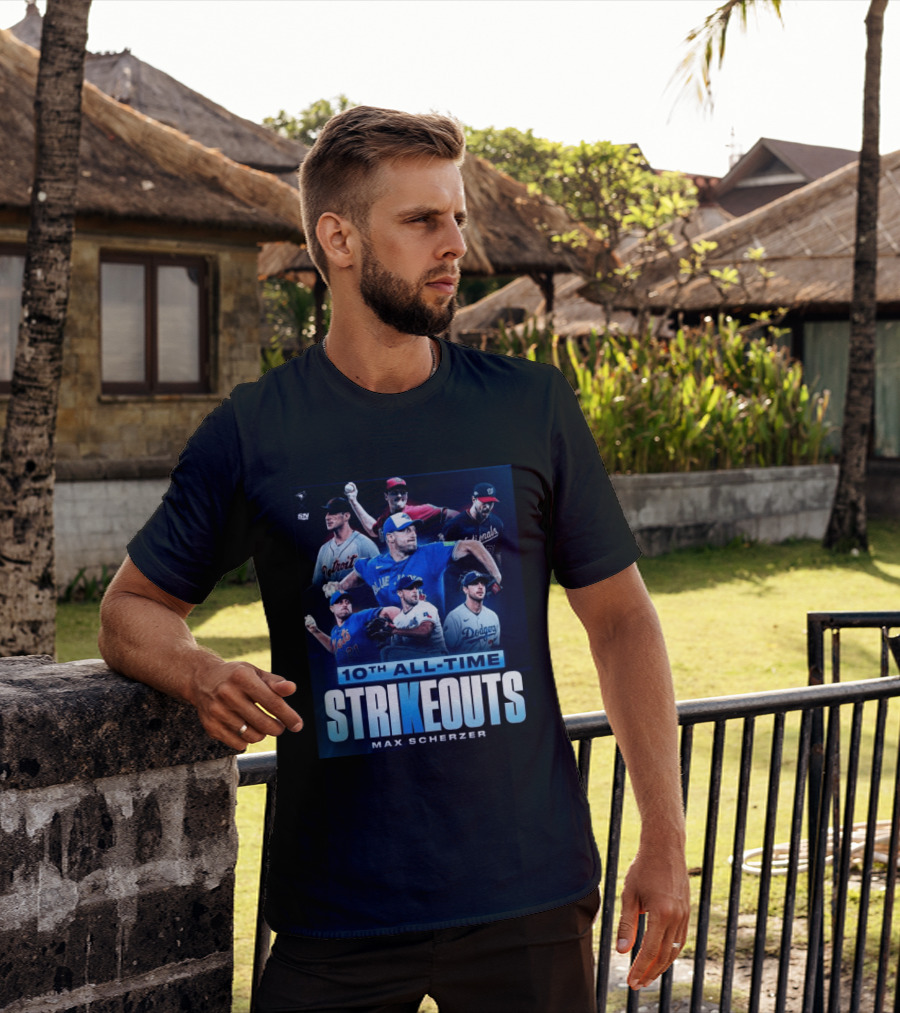 Max Scherzer 10th All Time Strikeouts Detroit Washington Dodgers Blue Jays T-Shirt
