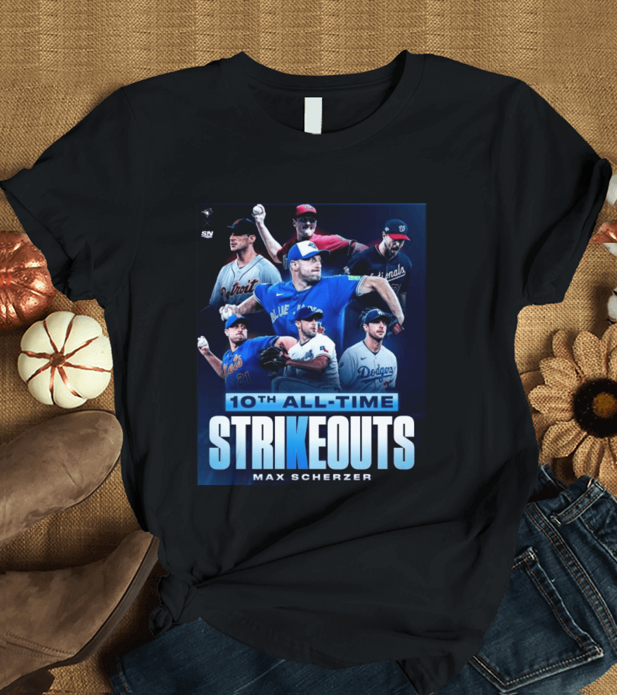Max Scherzer 10th All Time Strikeouts Detroit Washington Dodgers Blue Jays T-Shirt
