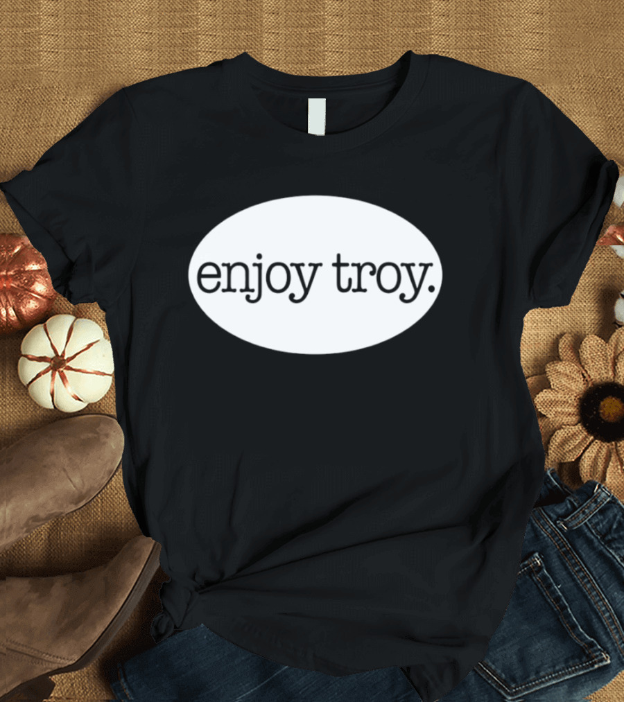 Enjoy Troy New York City T-Shirt