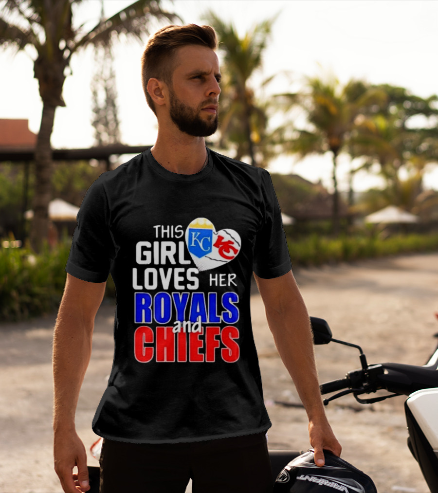 This Girl Loves Her KC Royals And Chiefs 2025 T-Shirt
