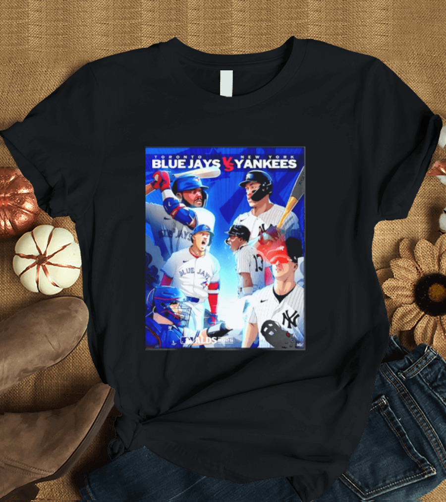 Toronto Blue Jays Vs New York Yankees ALDS 2025 MLB Showdown T-Shirt