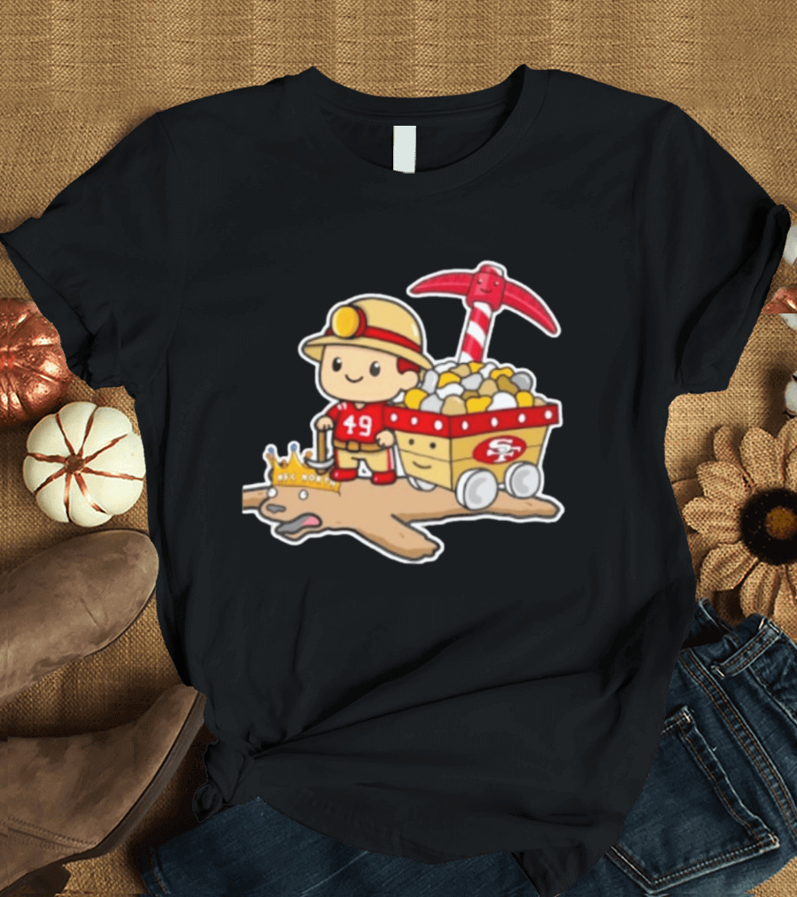 San Francisco 49ers Stop The Cardiac Bears Miner Character With Pickaxe And Cart T-Shirt