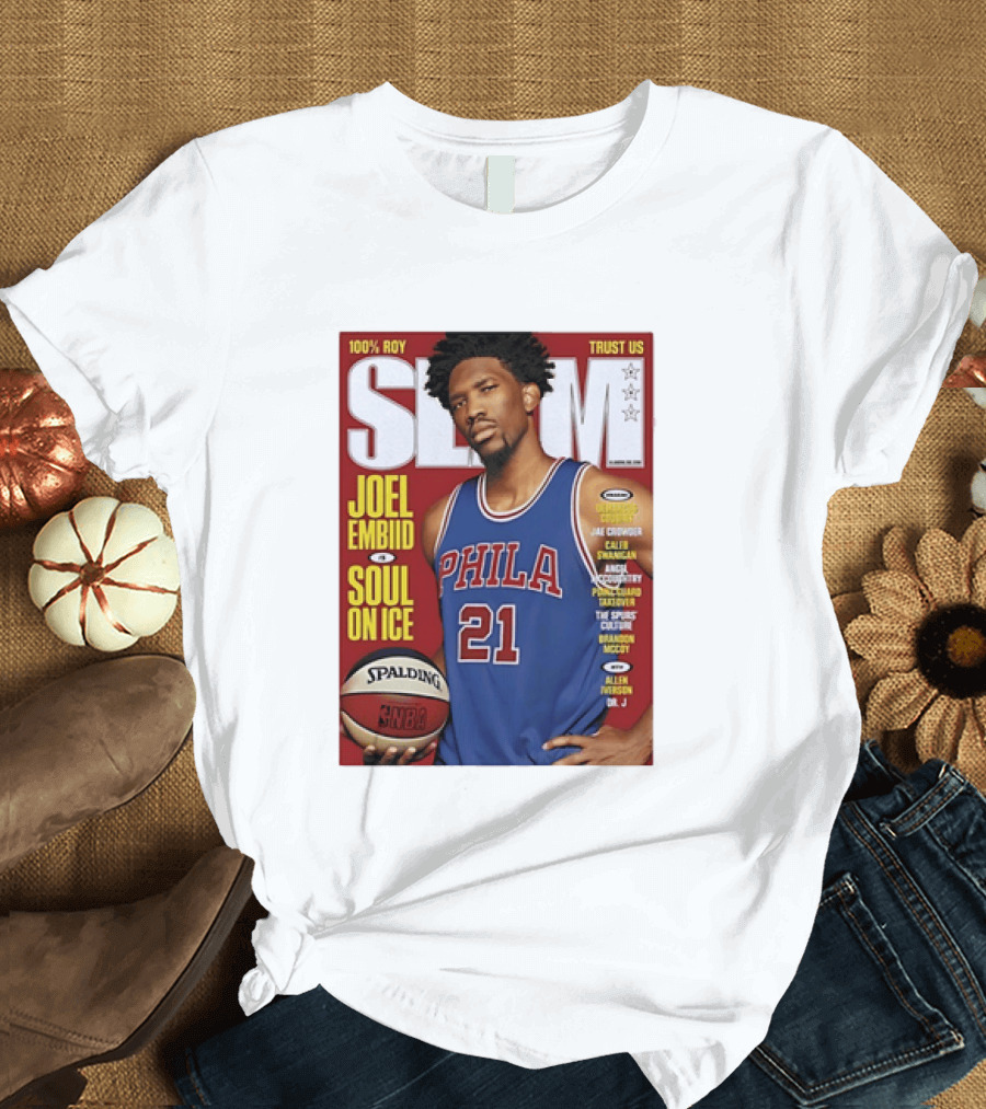 100% ROY SLAM Joel Embiid Soul On Ice PHILA 21 Philadelphia 76ers Cover T-Shirt