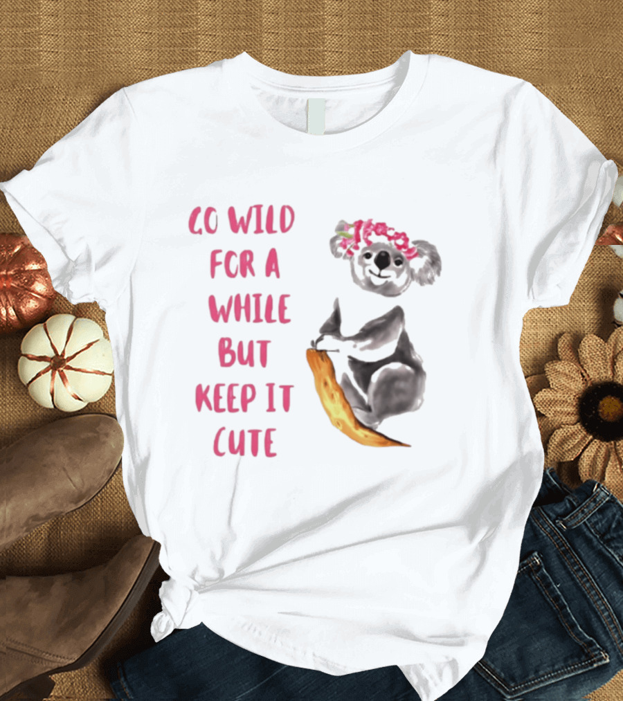 Go Wild For A While But Keep It Cute Koala With Pink Floral Headband T-Shirt