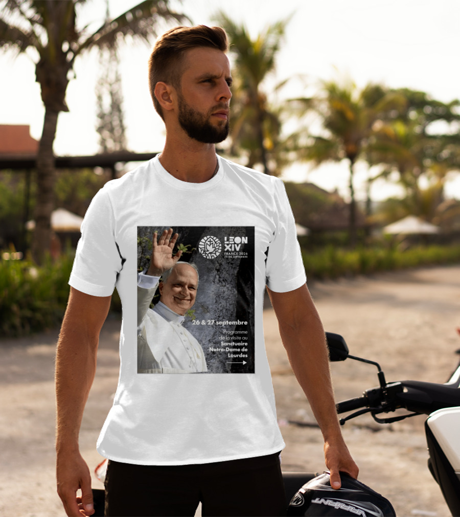 LEON XIV France 2026 Sanctuaire Notre Dame De Lourdes 25 28 Septembre Programme De Visite 26 & 27 Septembre T-Shirt