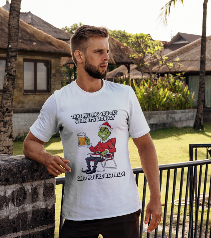 Grinch Santa Claus Enjoying Retirement On Mondays Christmas Humor T-Shirt