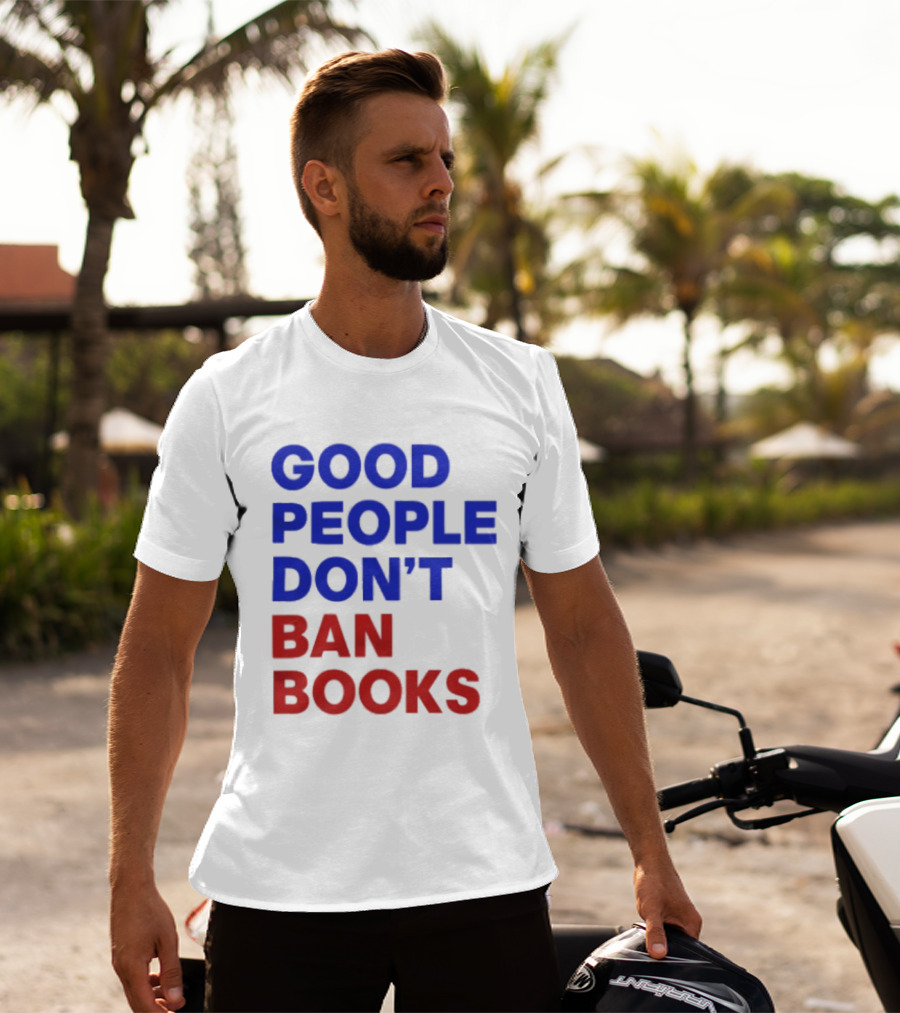 Good People Don't Ban Books Original T-Shirt