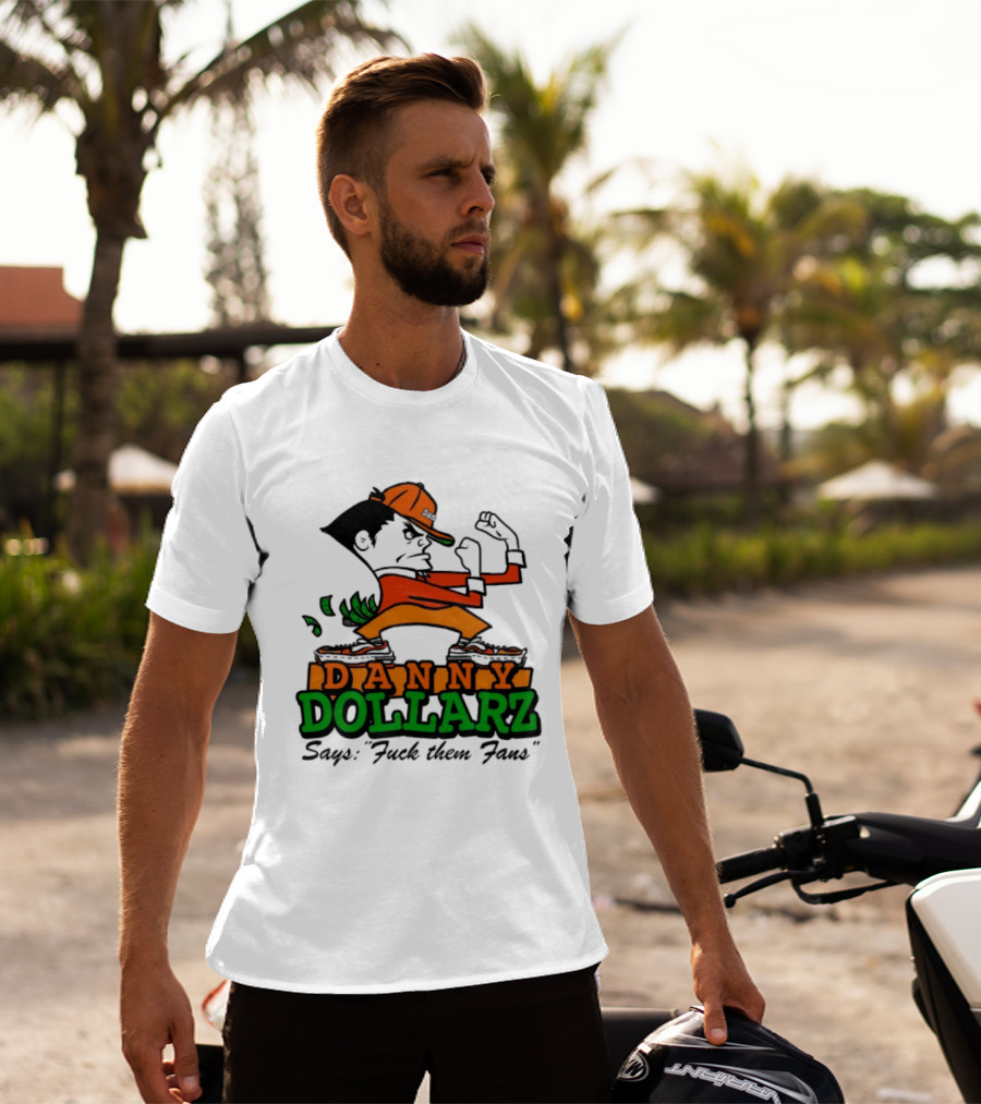 Danny Dollarz Says Fuck Them Fans 2025 Trend Hacksaw Gaming T-Shirt