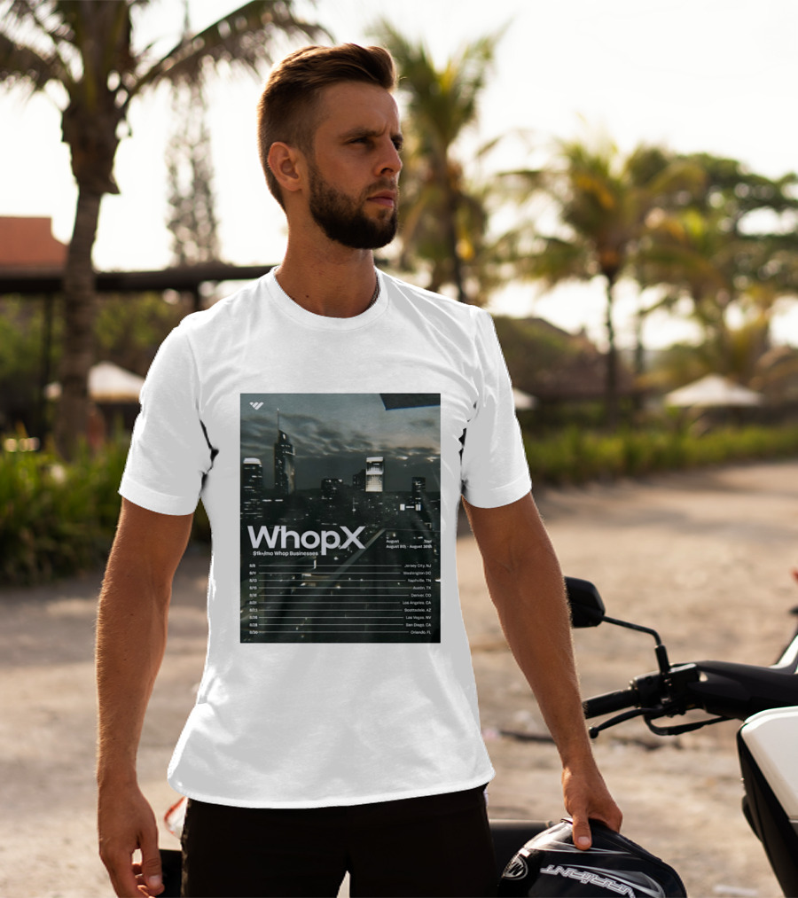 WhopX August Tour S1k Mo Whop Businesses Jersey Washington Nashville Austin Denver 2023 Dates T-Shirt