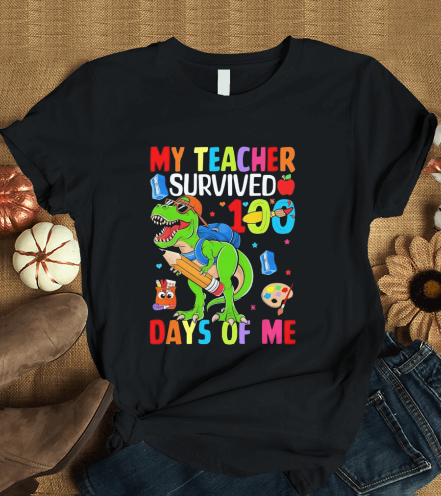 My Teacher Survived 100 Days Of Me Dinosaur With School Supplies And Apple T-Shirt