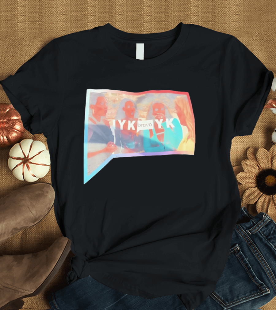 IYK Bravo YK Real Housewives Reality TV Meme Iconic Argument Scene T-Shirt