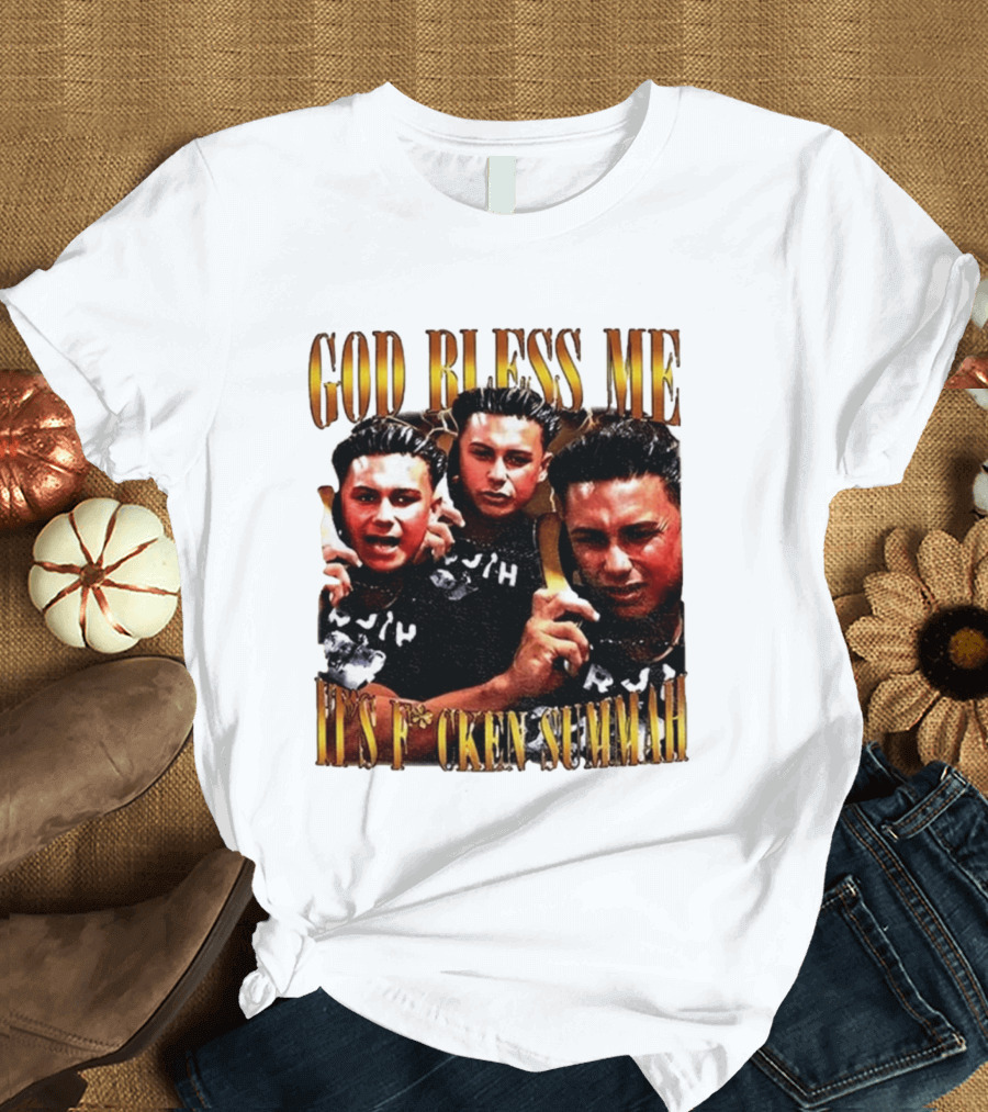 God Bless Me It's F*cken Summah Reality Television T-Shirt