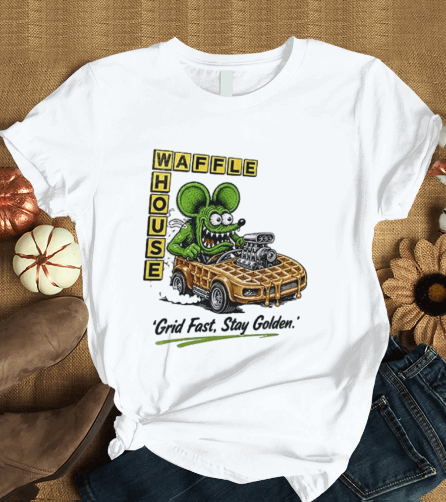 Rat Fink Waffle House Grid Fast Stay Golden Car Racer T-Shirt