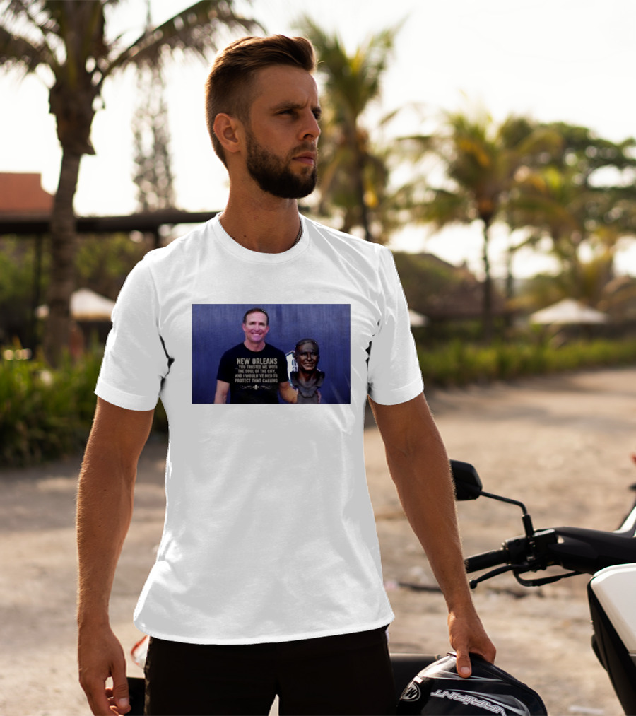 New Orleans You Trusted Me With The Soul Of The City Drew Brees T-Shirt