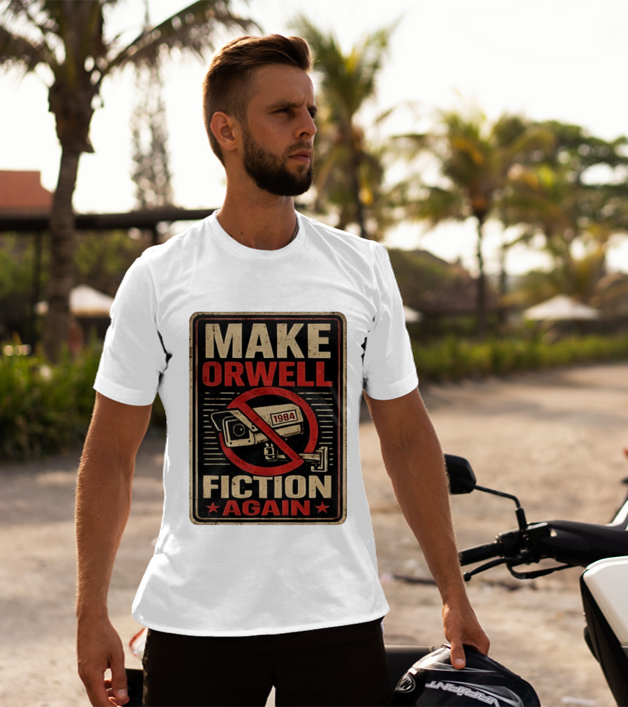 Make Orwell Fiction Again 1984 Surveillance Camera Distressed T-Shirt
