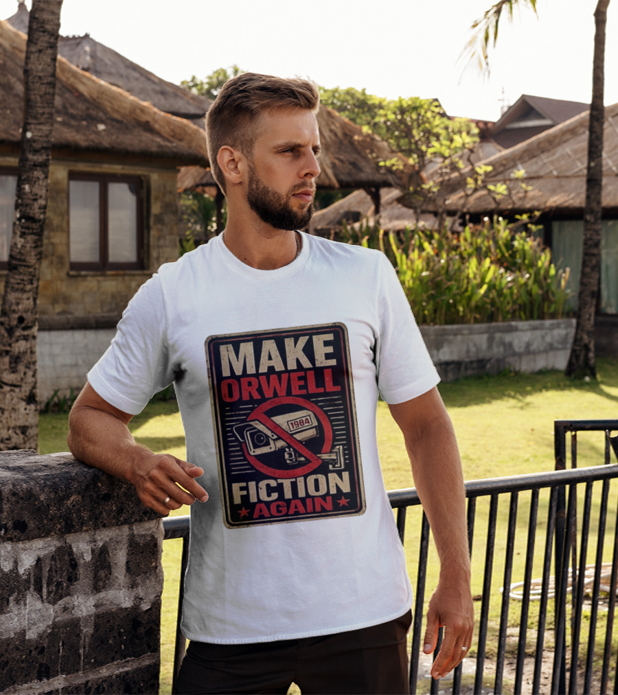 Make Orwell Fiction Again 1984 Surveillance Camera Distressed T-Shirt