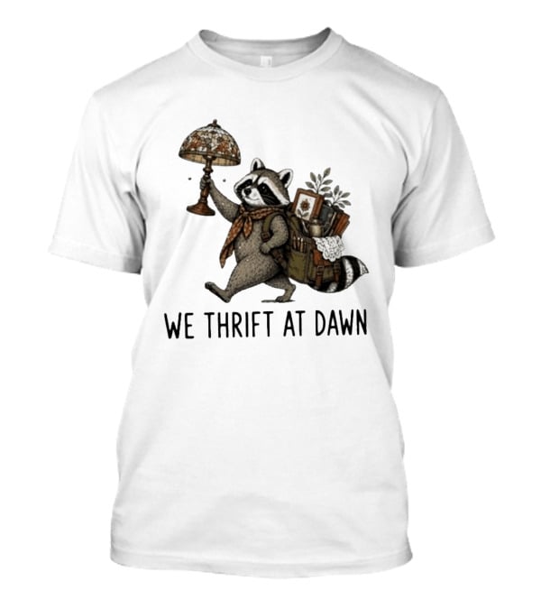 Raccoon With Backpack And Lamp We Thrift At Dawn T-Shirt