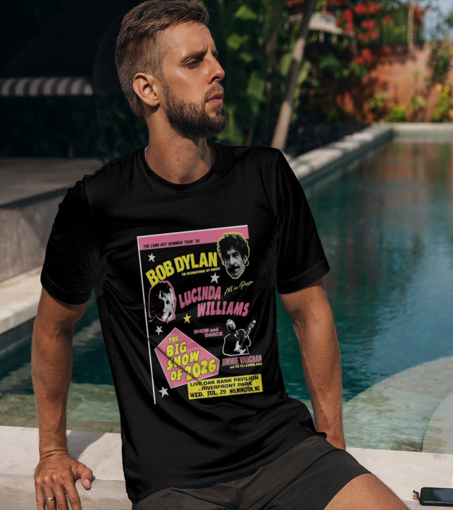 Bob Dylan Lucinda Williams The Long Hot Summer Tour '26 Live Oak Bank Pavilion Riverfront Park July 29 The Big Show Of 2026 T-Shirt