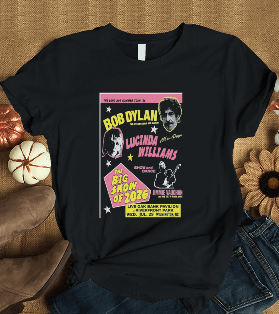 Bob Dylan Lucinda Williams The Long Hot Summer Tour '26 Live Oak Bank Pavilion Riverfront Park July 29 The Big Show Of 2026 T-Shirt