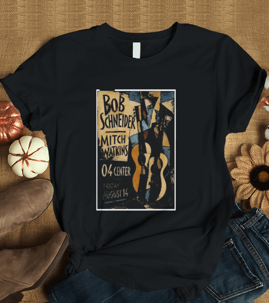 Bob Schneider Mitch Watkins Concert 04 Center Friday August 14 T-Shirt