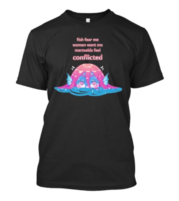 Fish Fear Me Women Want Me Mermaids Feel Conflicted Kawaii Mermaid Peekaboo T-Shirt