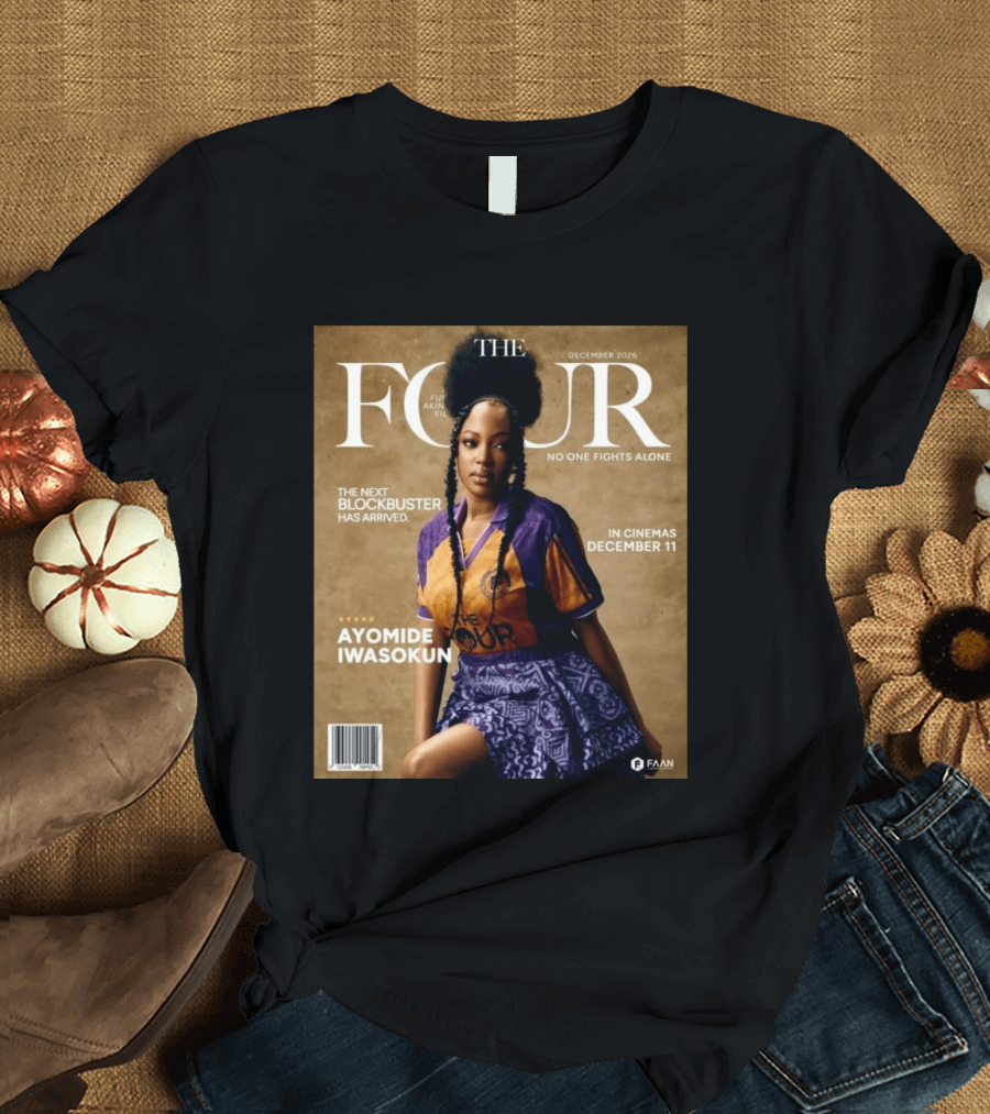 The Four Ayomide Iwasokun No One Fights Alone Future Akin Films Blockbuster December 11 2026 T-Shirt