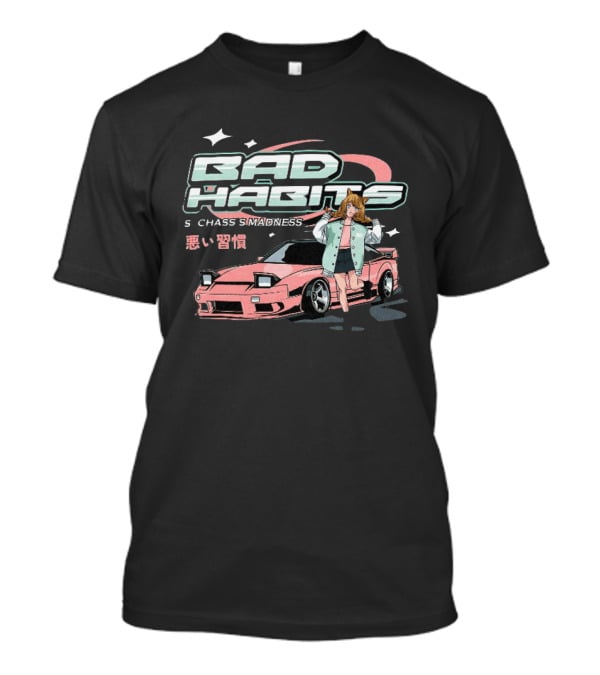 Bad Habits Nissan 180SX S Chassis Madness Anime Car Drift 1988 1998 T-Shirt