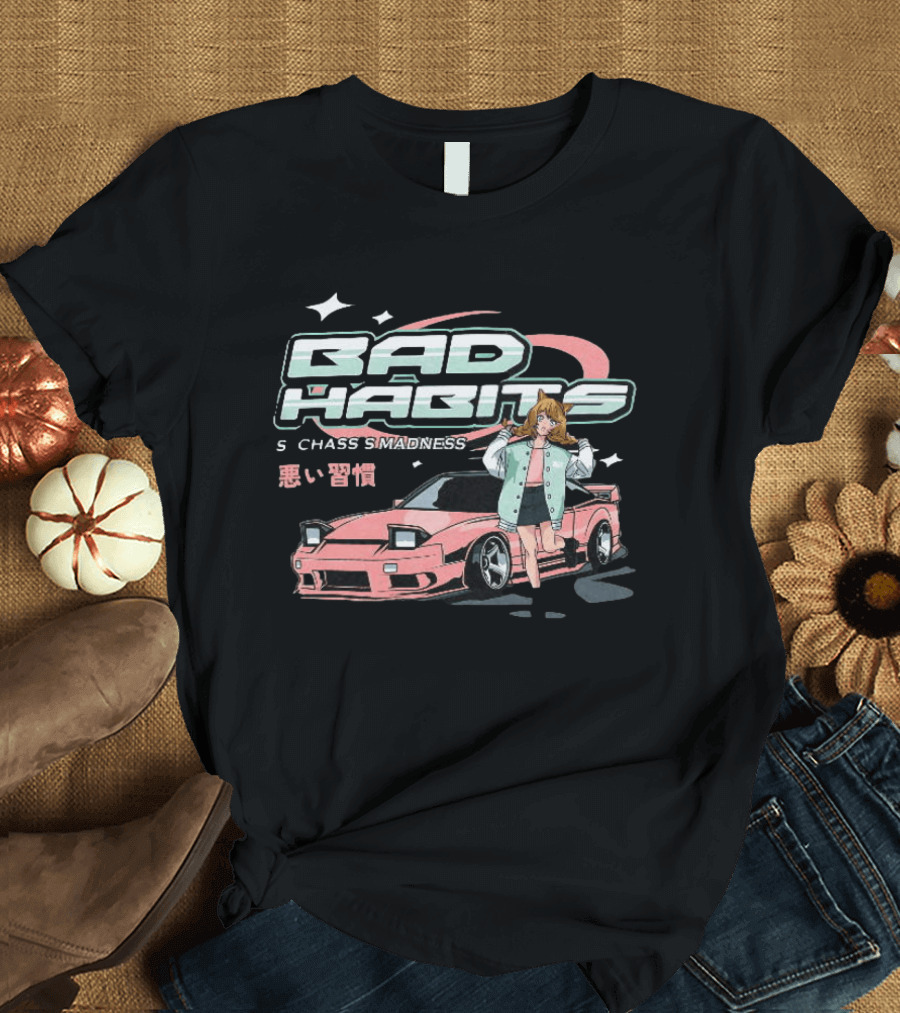 Bad Habits Nissan 180SX S Chassis Madness Anime Car Drift 1988 1998 T-Shirt