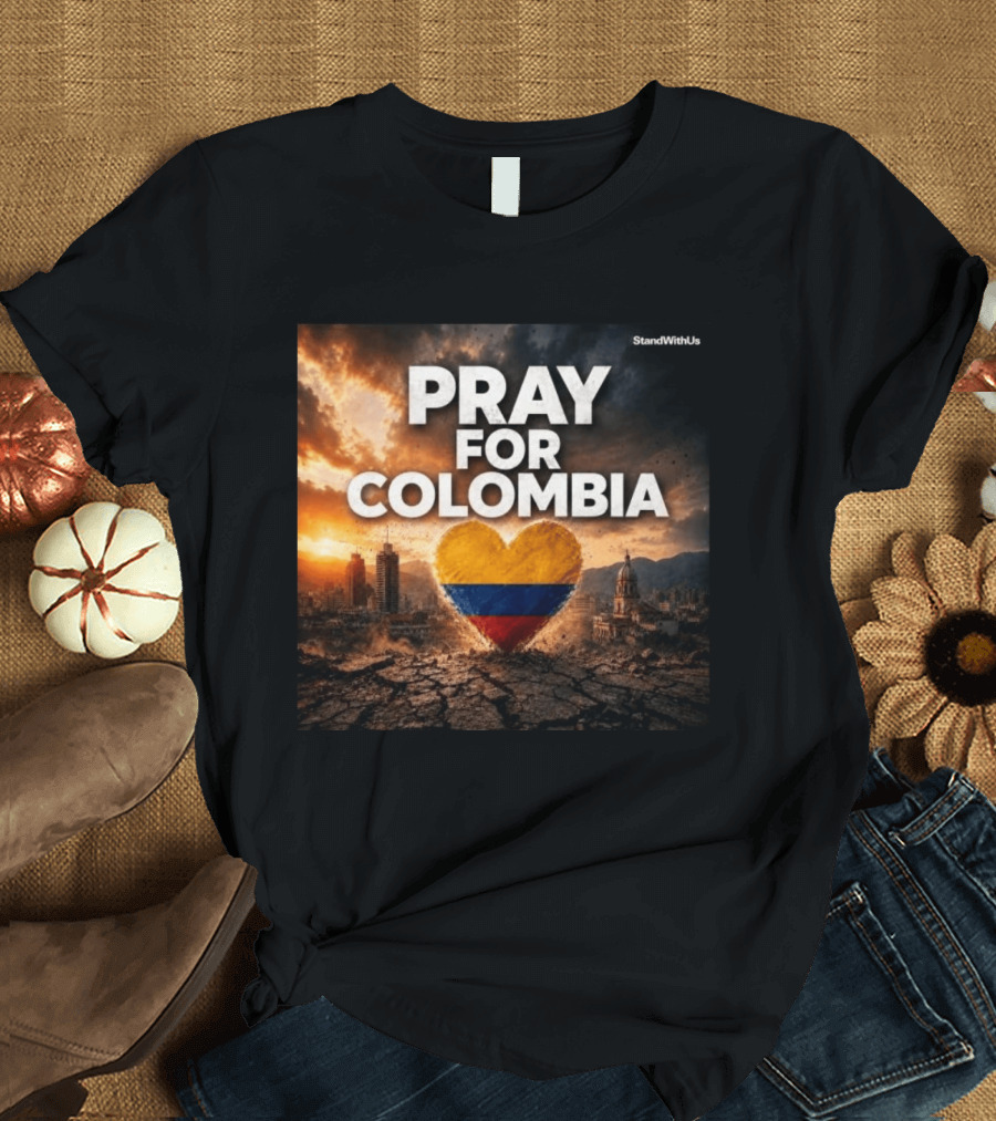 Pray For Colombia Heart StandWithUs T-Shirt