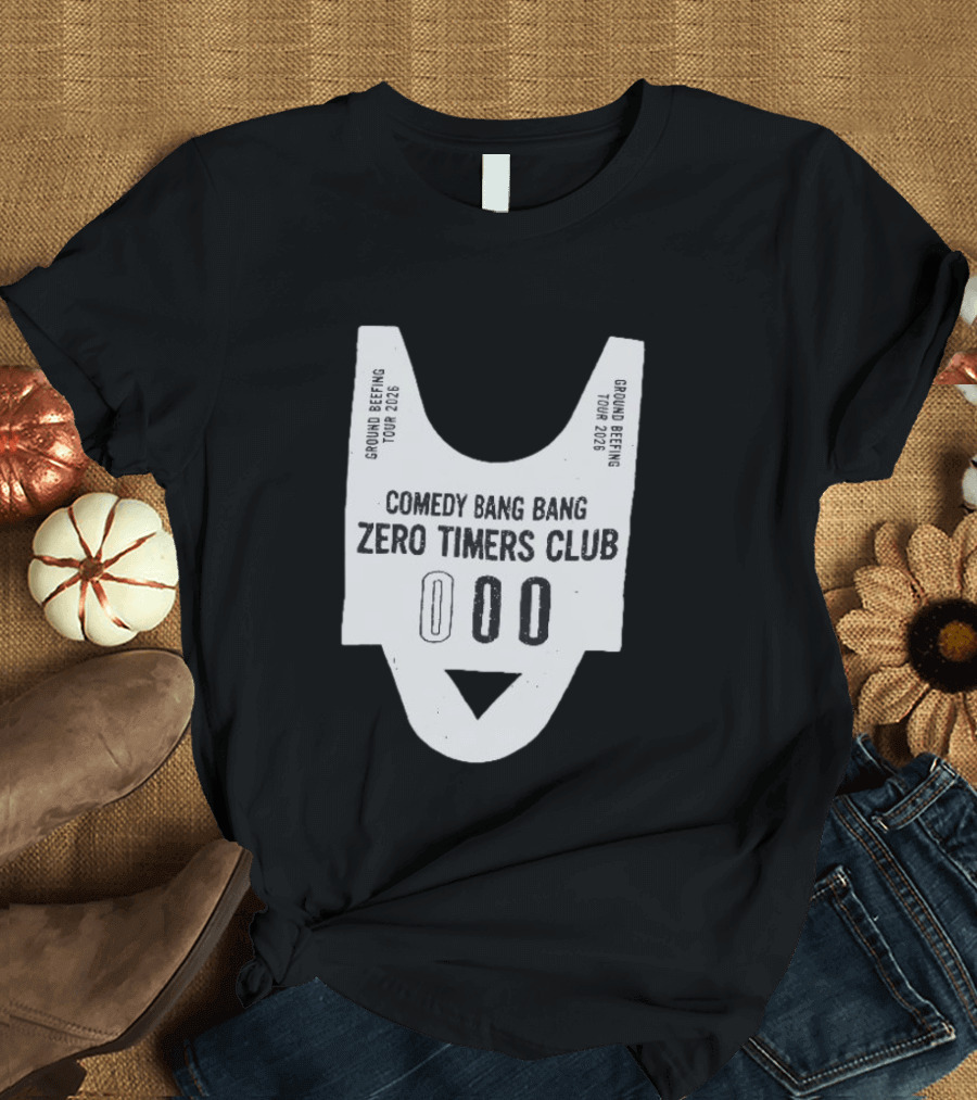 Comedy Bang Bang Zero Timers Club Ground Beefing Tour 2026 T-Shirt