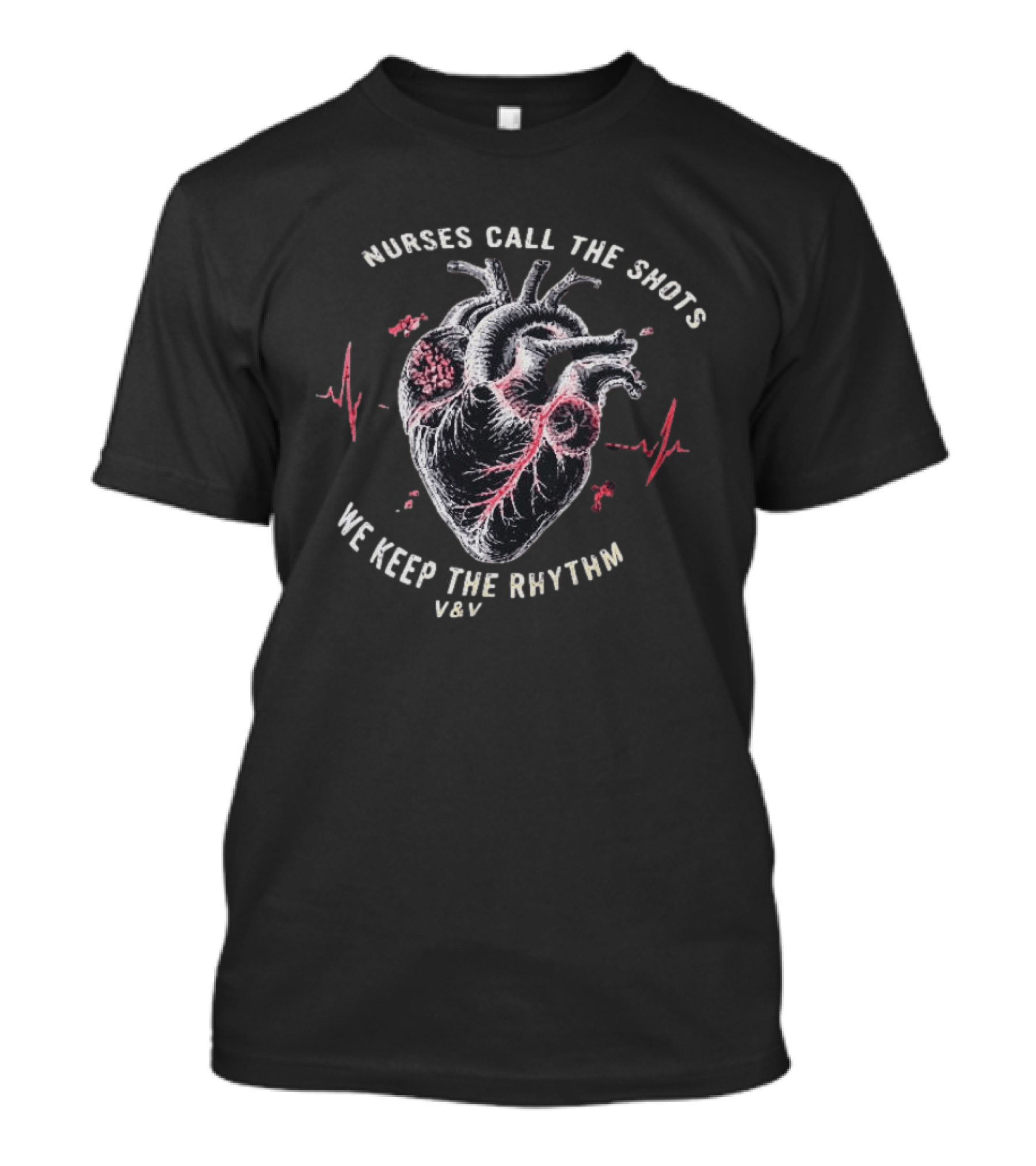 Nurses Call The Shots We Keep The Rhythm Heartbeat T-Shirt