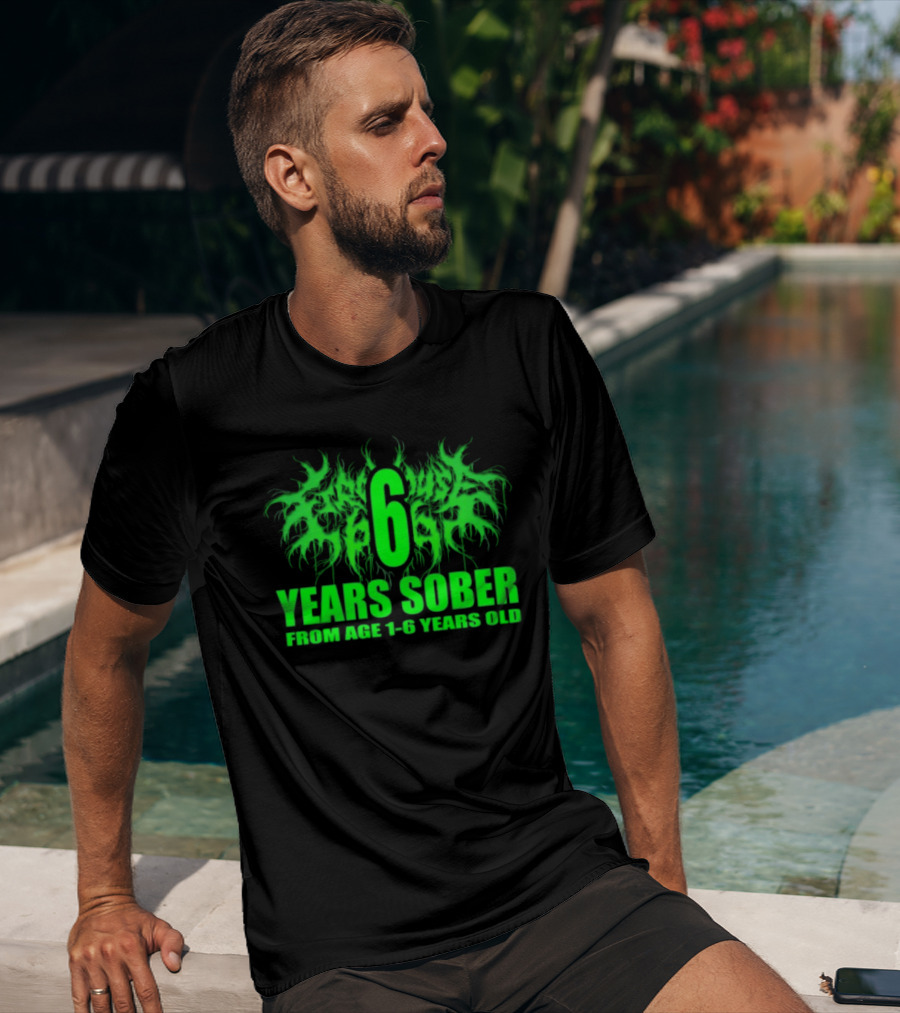 Visible Text Firehouse 666 6 Years Sober From Age 1 6 Years Old T-Shirt