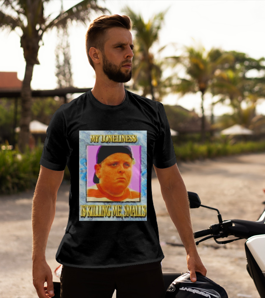 Hamilton Porter My Loneliness Is Killing Me Smalls T-Shirt