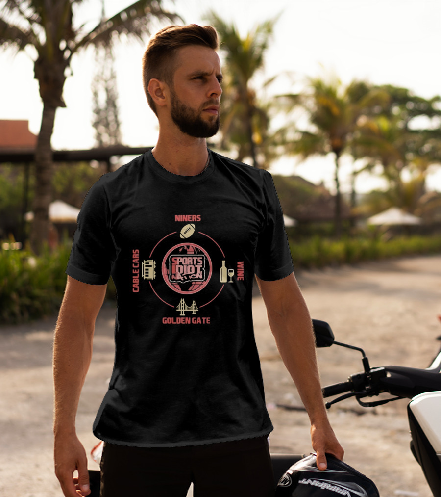 Niners Sports Idiot Nation Cable Cars Wine Golden Gate T-Shirt